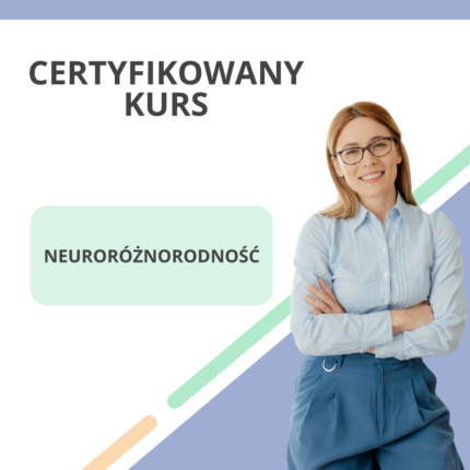 Certyfikowany Kurs - Neuroróżnorodność
