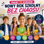 PAKIET 10 KURSÓW - NOWY ROK SZKOLNY BEZ CHAOSU