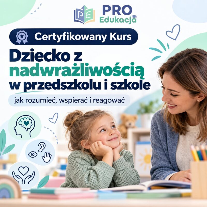 Dziecko z nadwrażliwością w przedszkolu i szkole